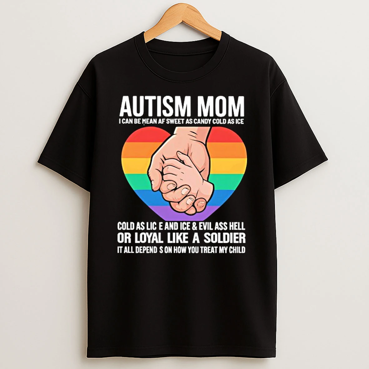 Hold Hands Lgbt Heart Shape Autism Mom I Can Be Mean Af Sweet As Candy Cold As Ice Cold T Shirt