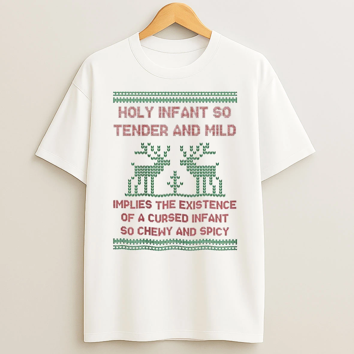 Holy Infant So Tender And Mild Implies The Existence Of A Cursed Infant So Chewy And Spicy Ugly T Shirt
