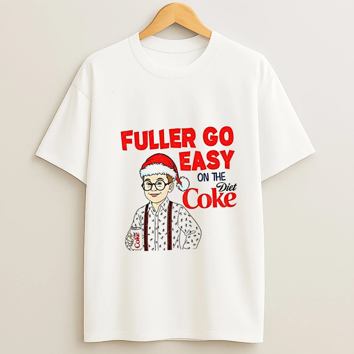 Home Alone Fuller Go Easy On The Diet Coke T Shirt