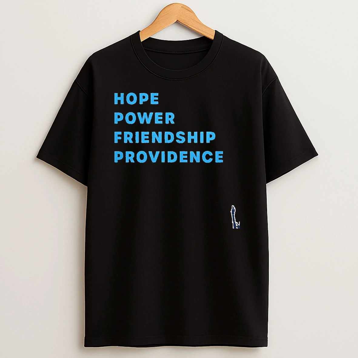 Hope Power Friendship Providence T Shirt