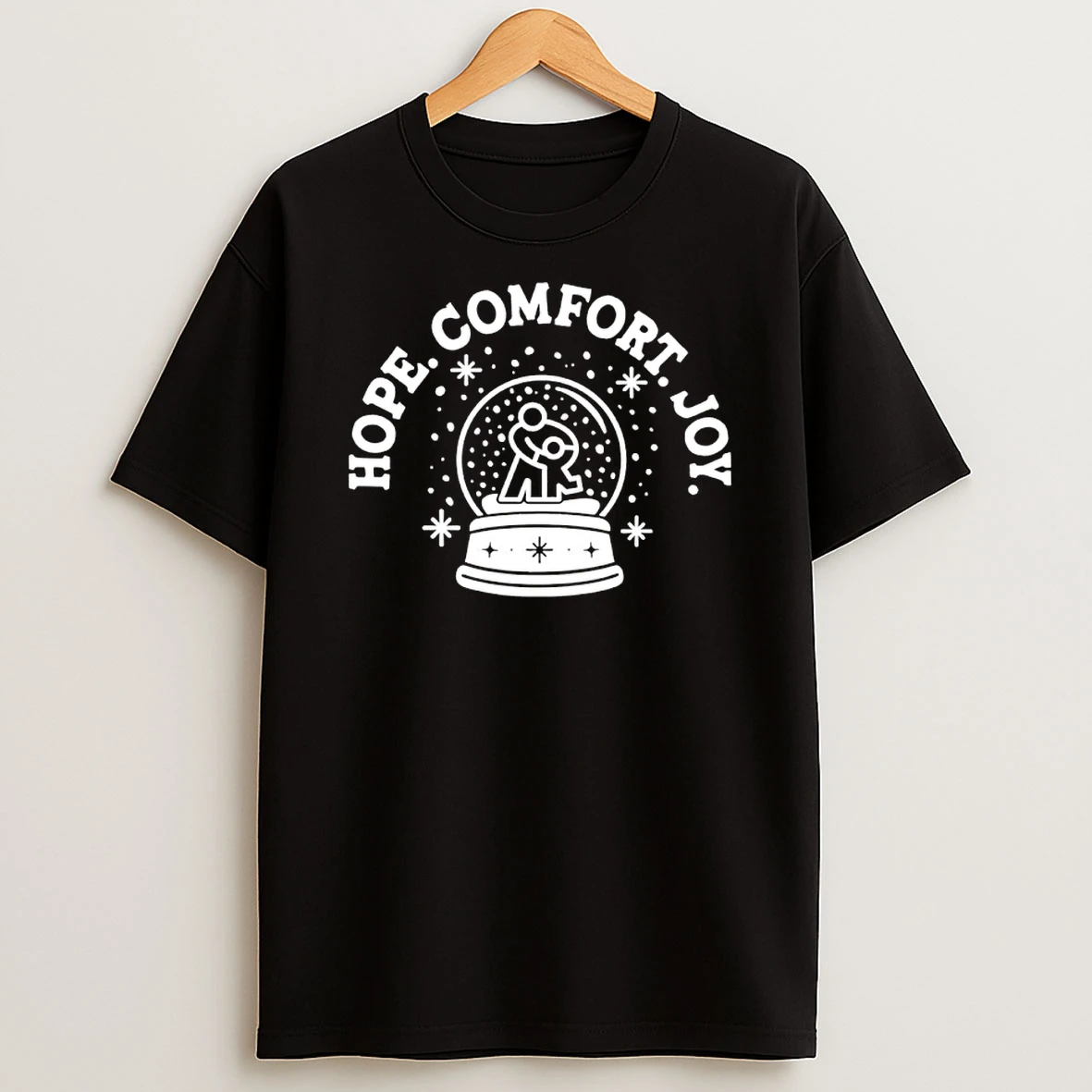 Hope Comfort Joy Snow Globe T Shirt