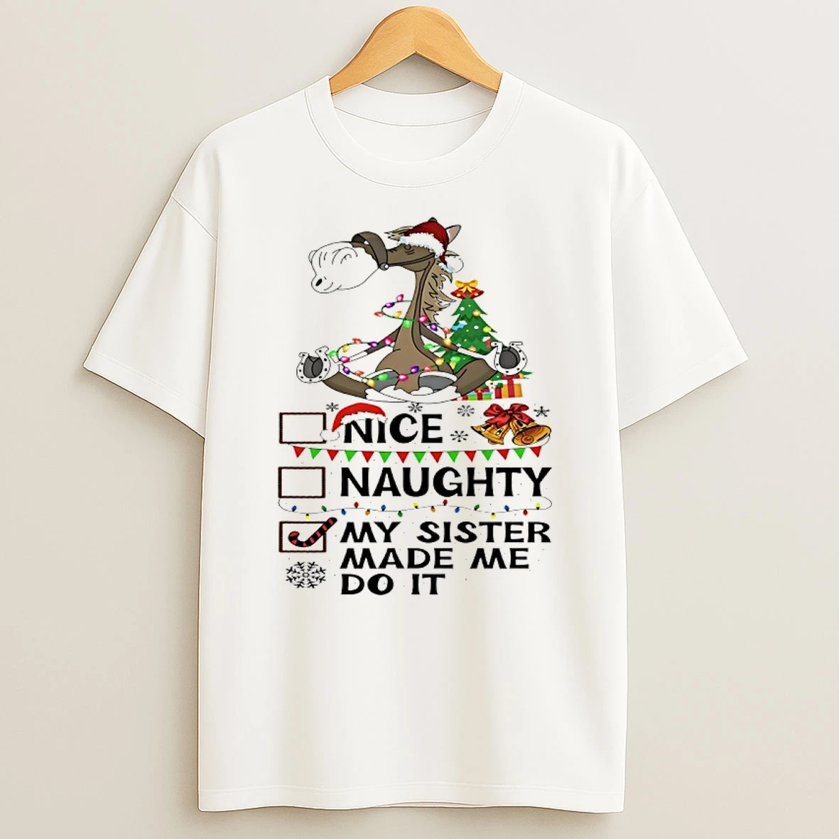 Horse Christmas Nice Naughty My Sister Made Me Do It T Shirt