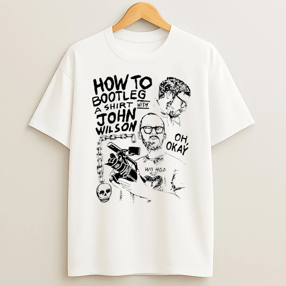 How To Bootleg A Shit With John Wilson Oh Okay T Shirt
