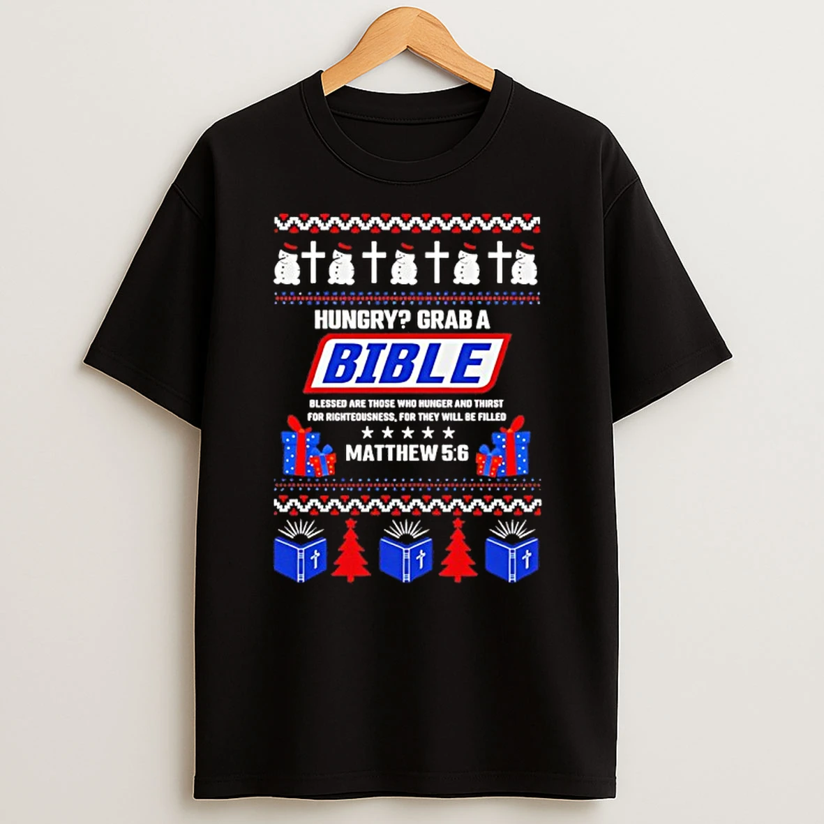 Hungry Grab A Bible Matthew 5 6 Christmas Ugly T Shirt