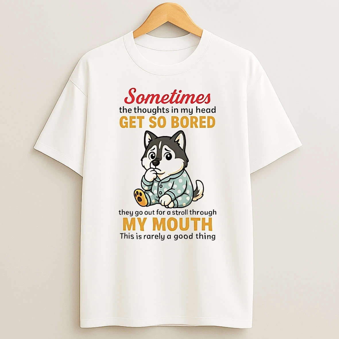 Husky Sometimes The Thoughts In My Head T Shirt