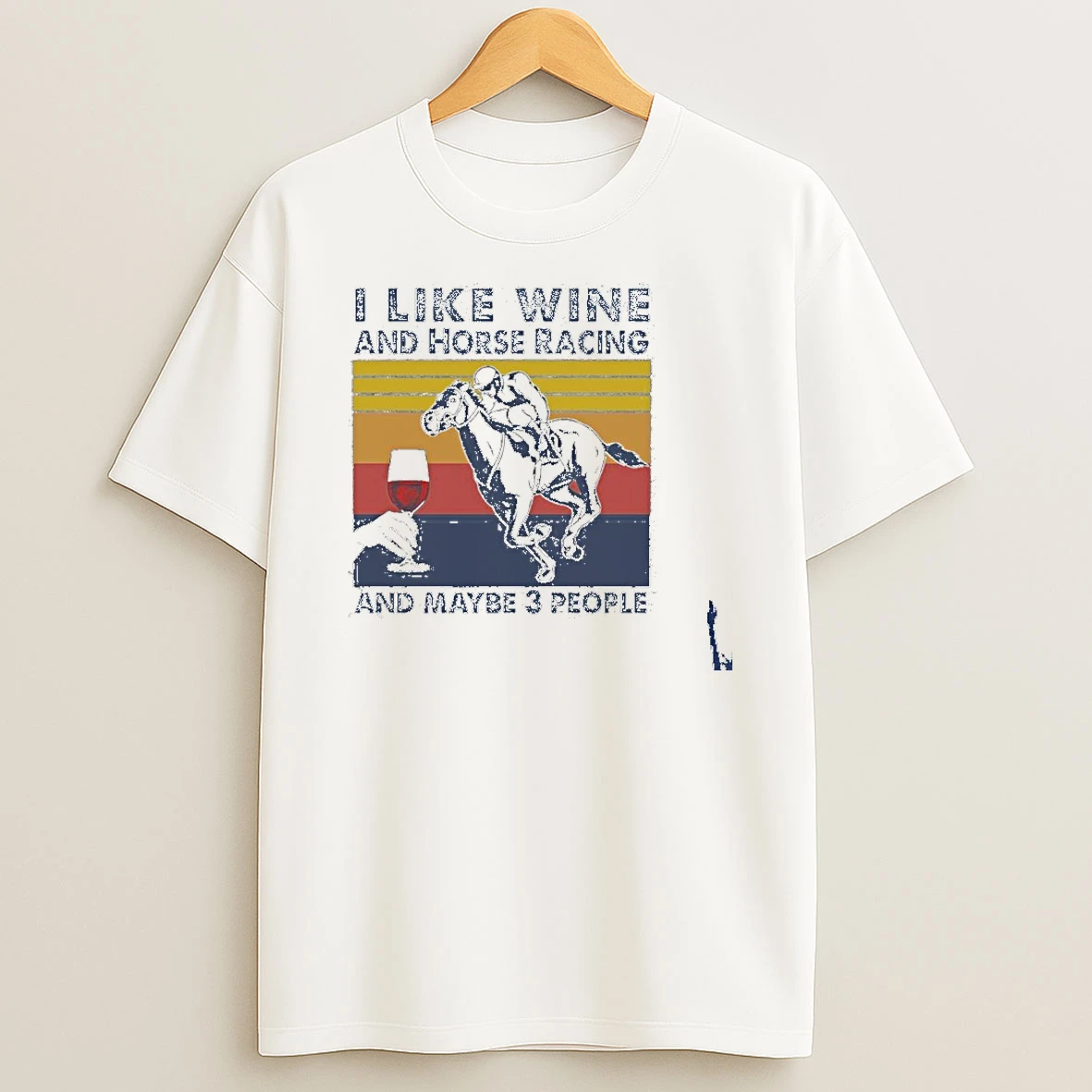 I Like Wine And Horse Racing And Maybe 3 People Vintage T Shirt