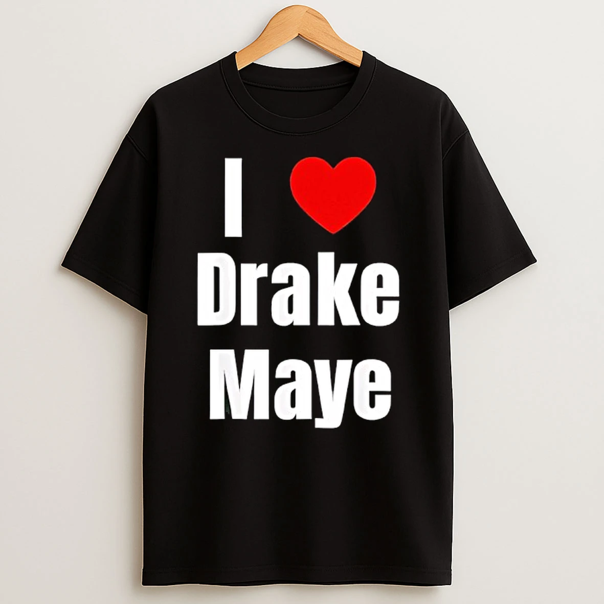 I Love Drake Maye Football T Shirt