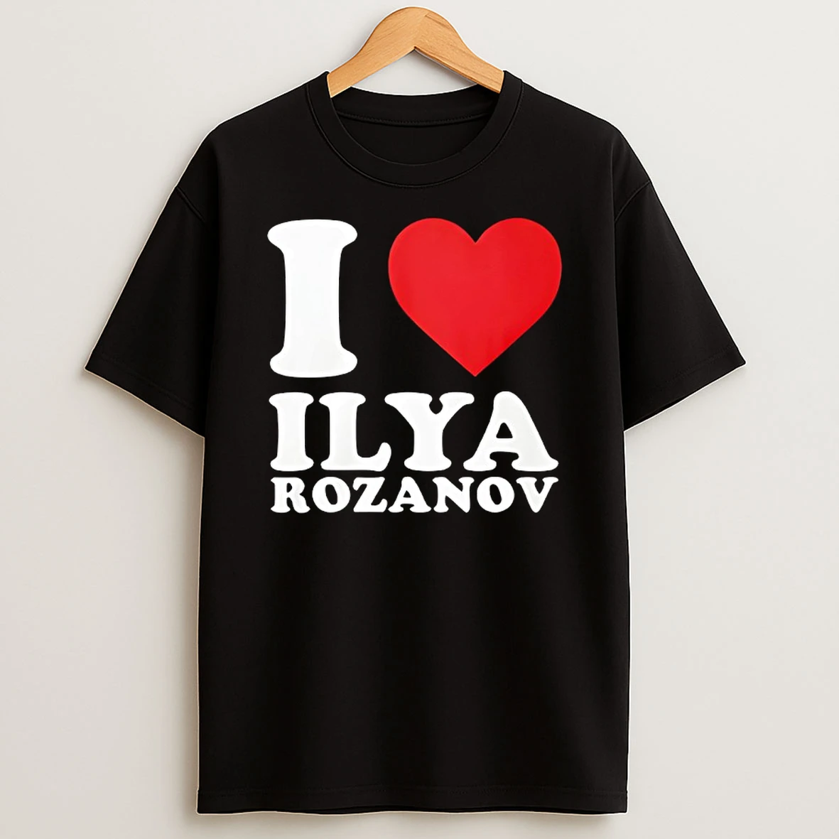 I Love Ilya Rozanov Heart T Shirt