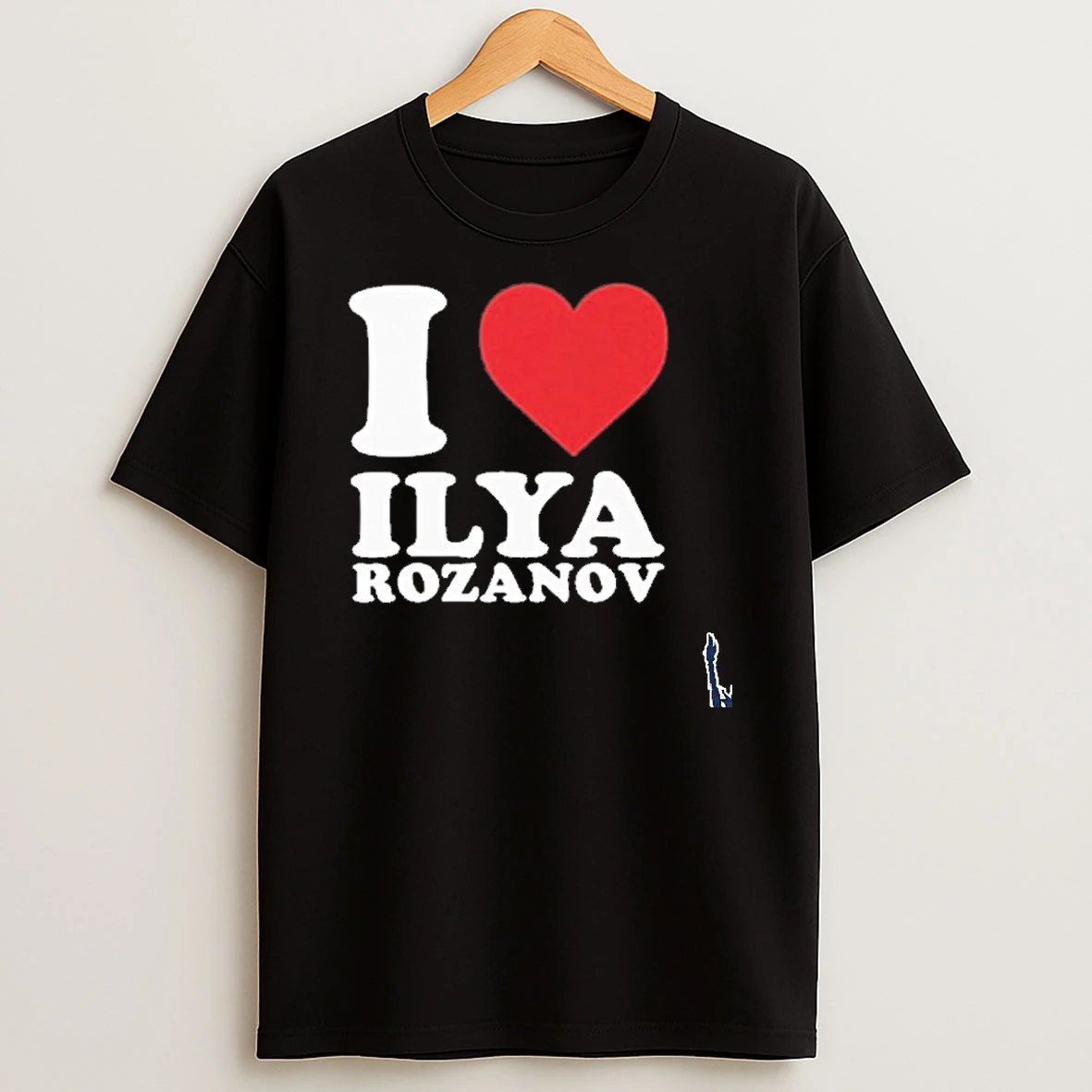 I Love Ilya Rozanov T Shirt