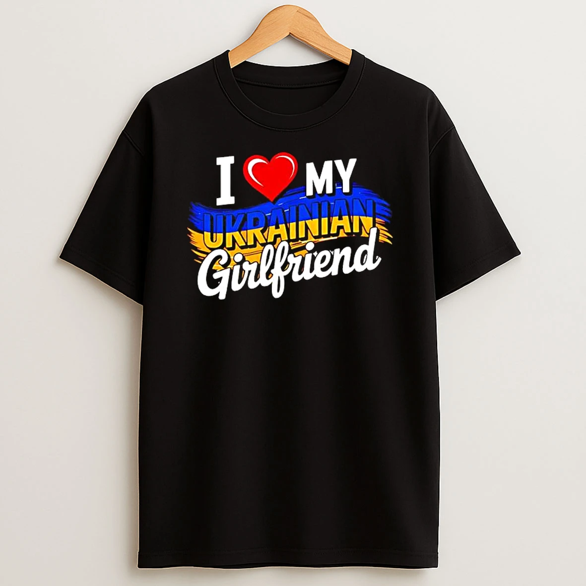 I Love My Ukrainian Girlfriend In Heart T Shirt