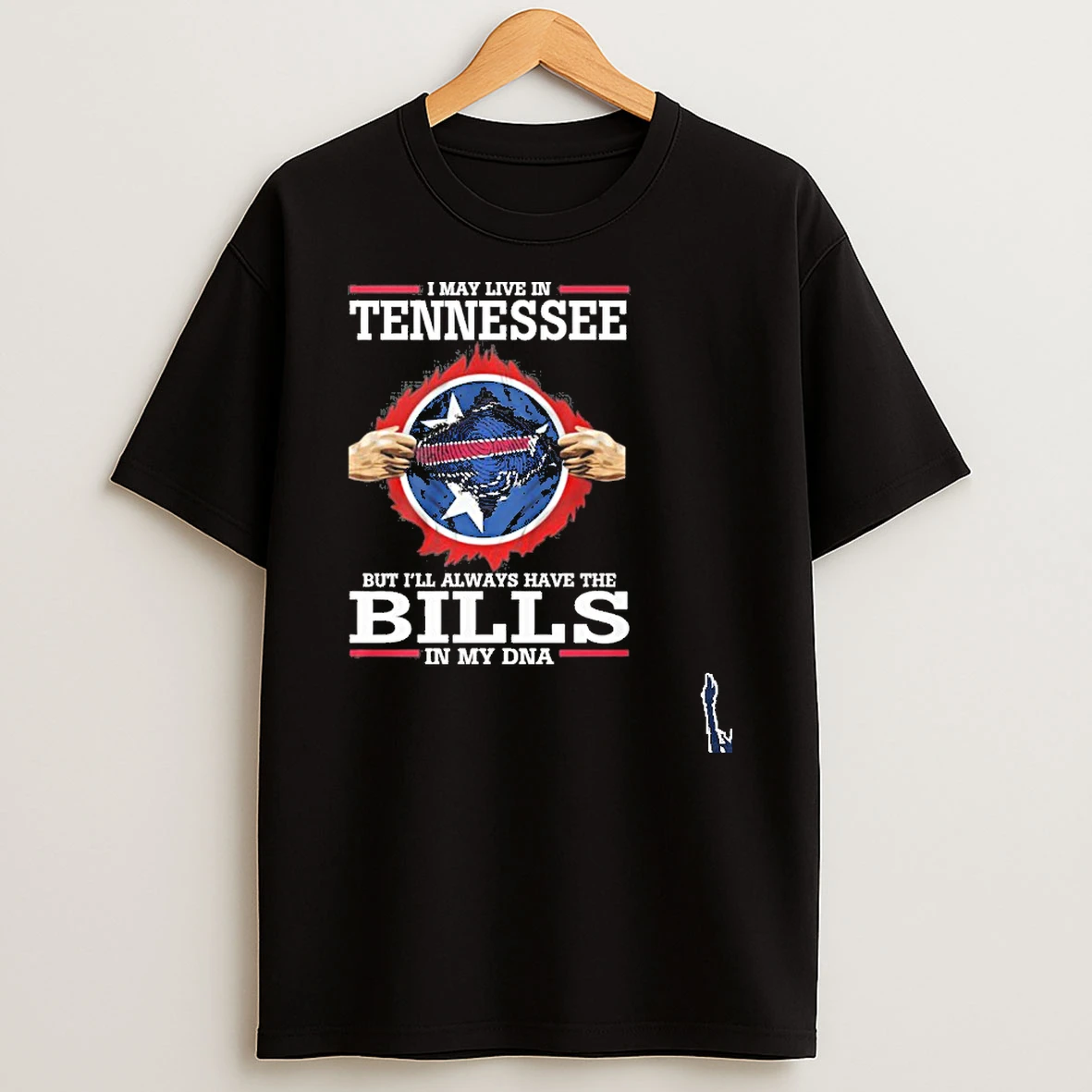 I May Live In Tennessee But Ill Always Have The Buffalo Bills T Shirt