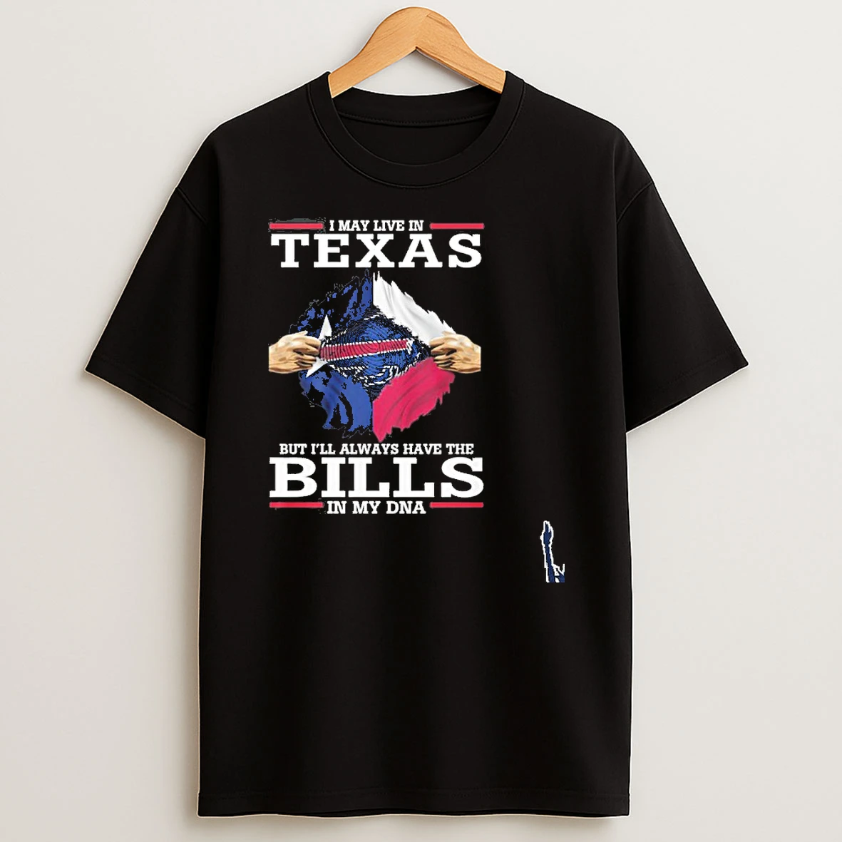 I May Live In Texas But Ill Always Have The Buffalo Bills T Shirt