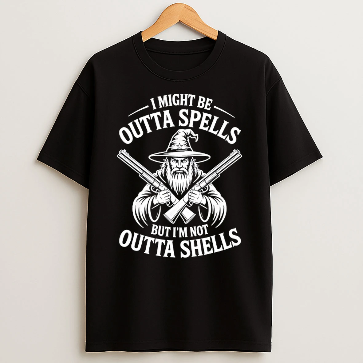 I Might Be Outta Spells But Not Shells Wizard Hunter T Shirt