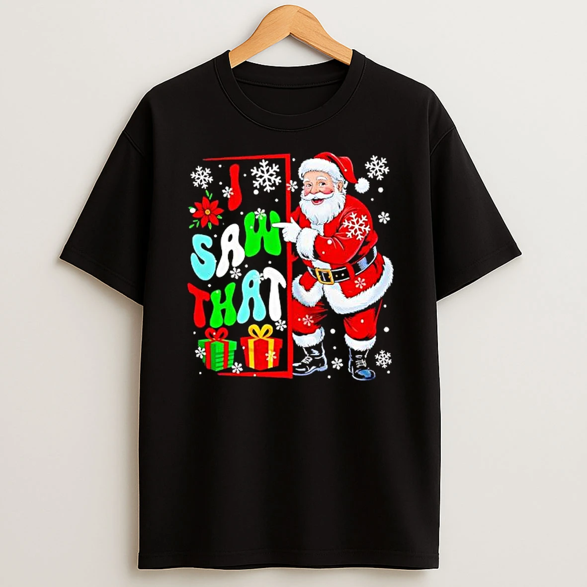 I Saw That Lovely Christmas Santa T Shirt