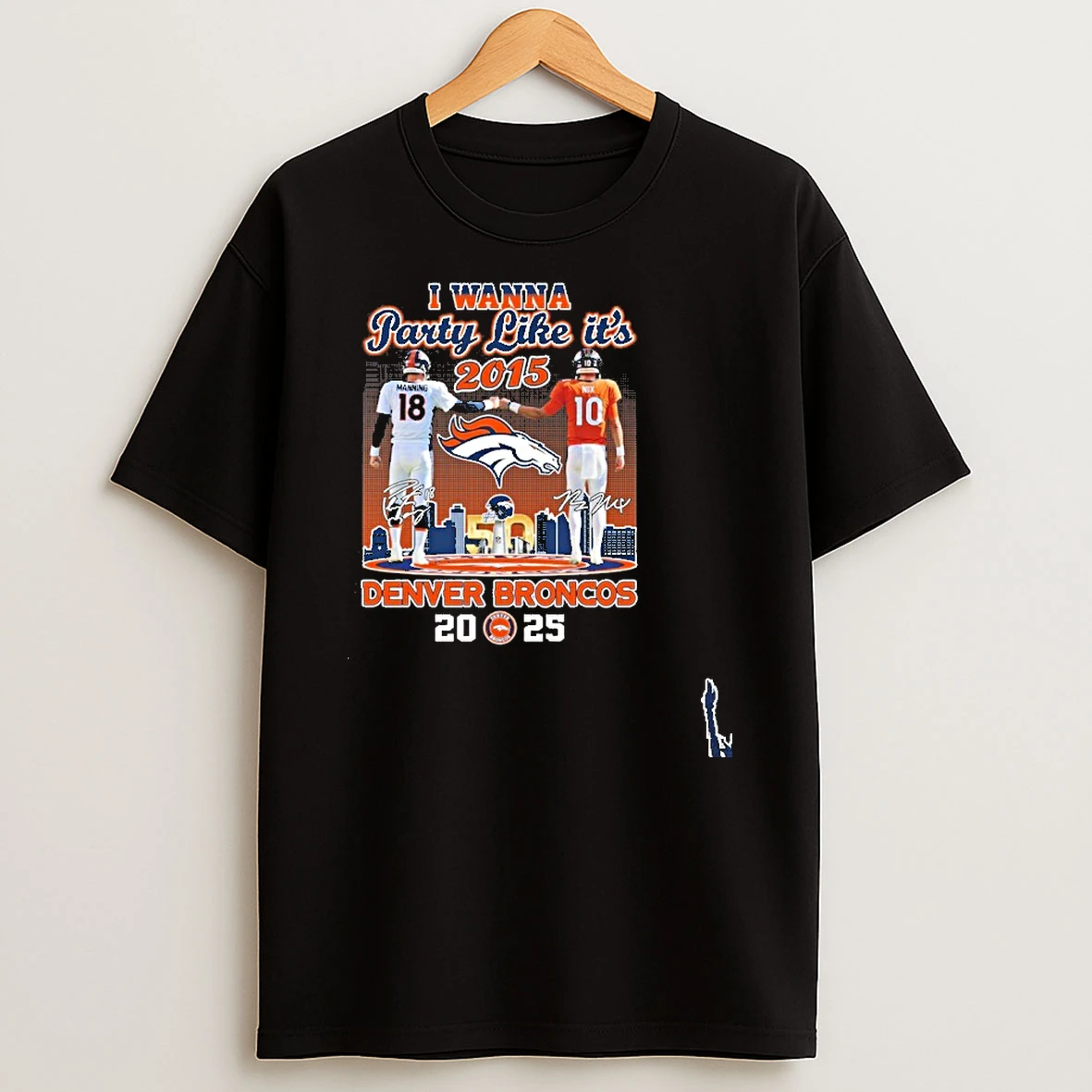 I Wanna Party 2015 Denver Broncos Manning And Bo Nix 2025 T Shirt