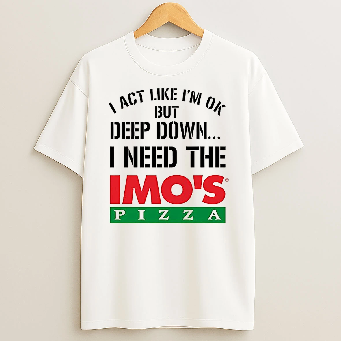 I Act Like Im Ok But Deep Imos Pizza Logo Meme T Shirt