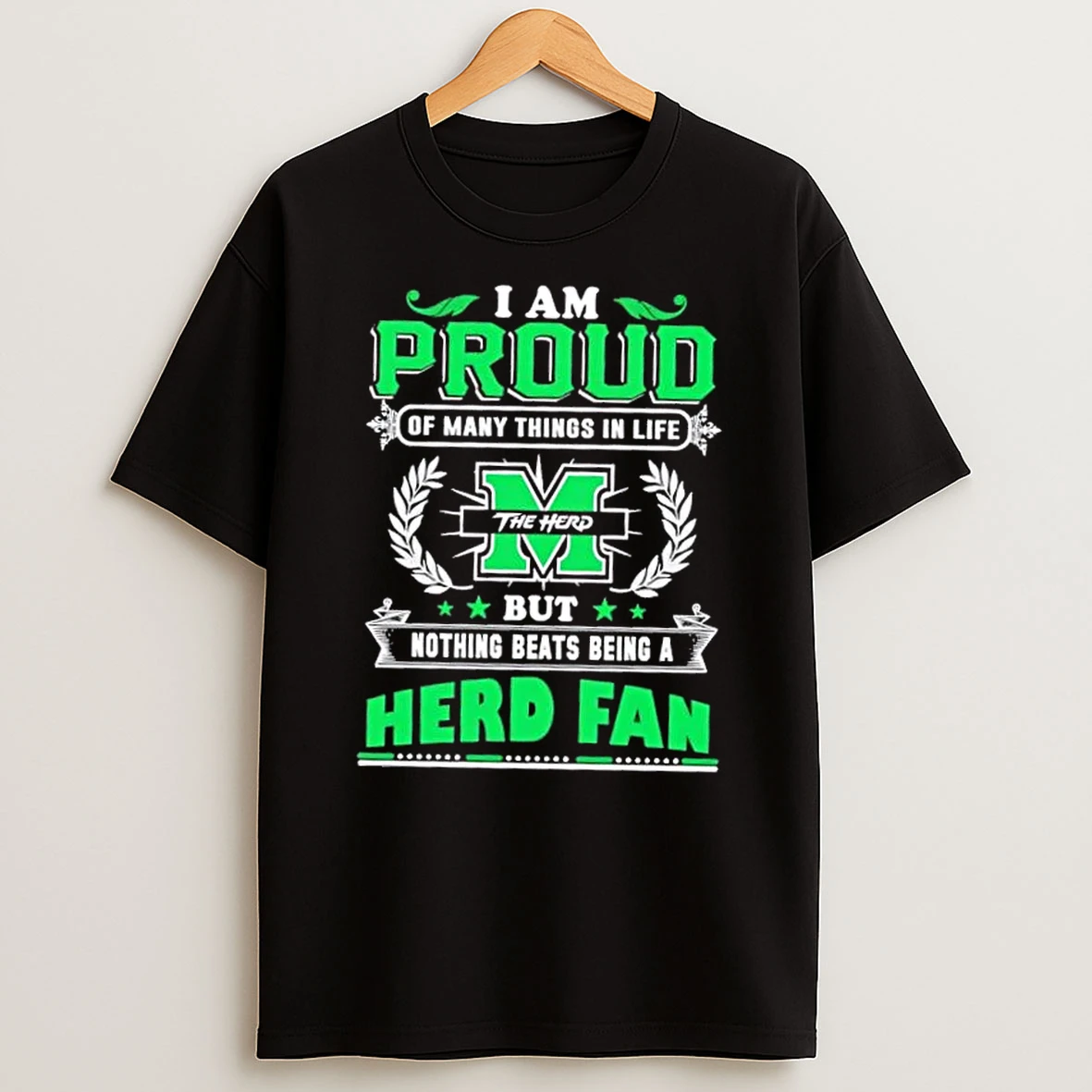 I Am Proud Of Many Things In Life But Nothing Beats Being A Marshall Thundering Herd Fan T Shirt