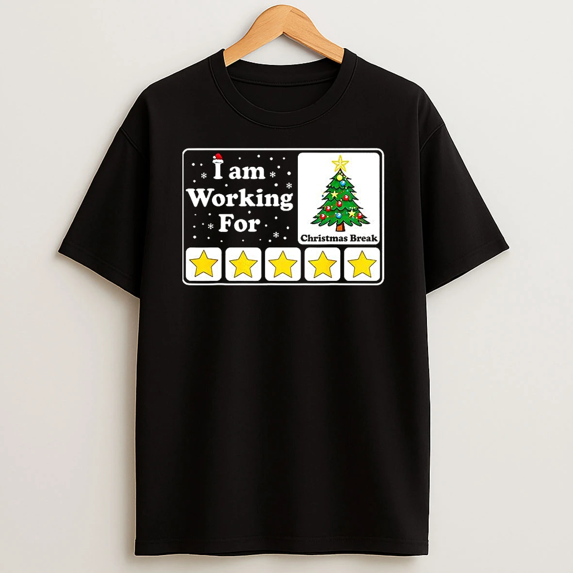 I Am Working For Christmas Break Xmas Tree Five Stars T Shirt
