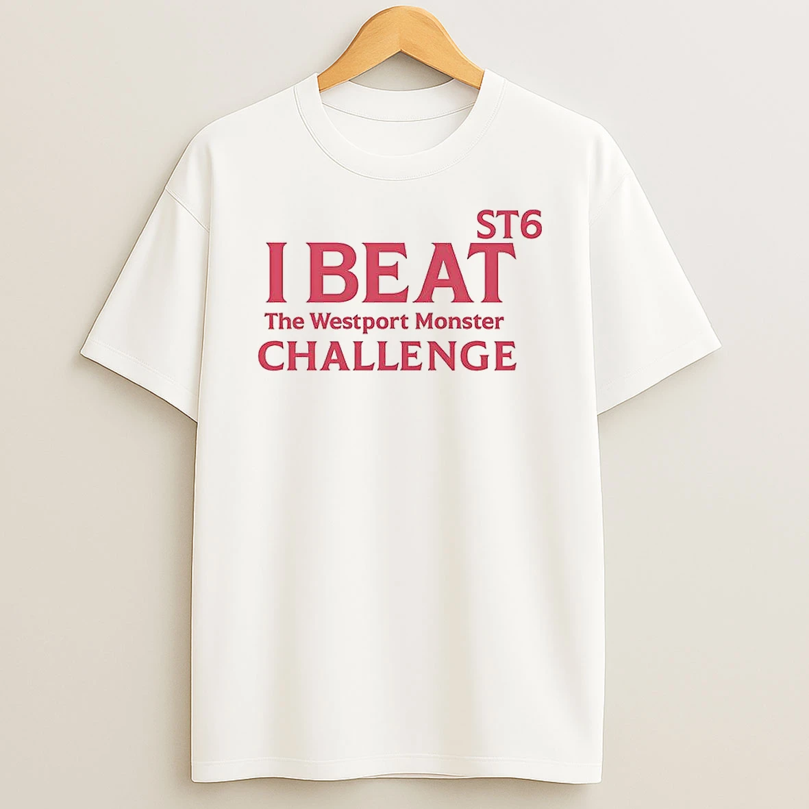 I Beat The Westport Monster Challenge T Shirt