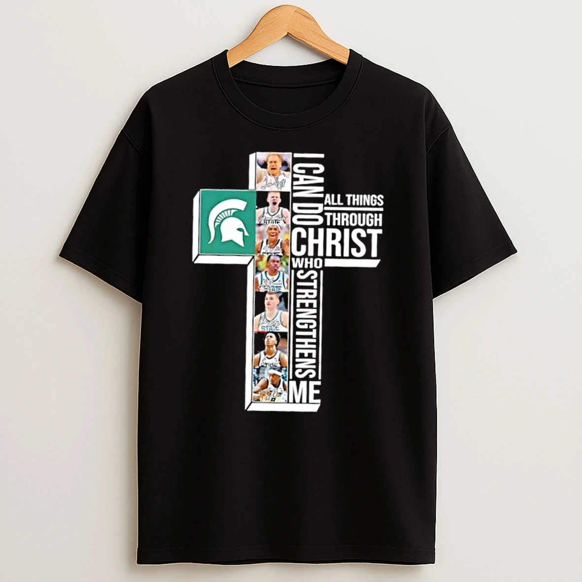 I Can Do All Things Through Christ Who Strengthens Me Michigan State Spartans Players Football Cross T Shirt