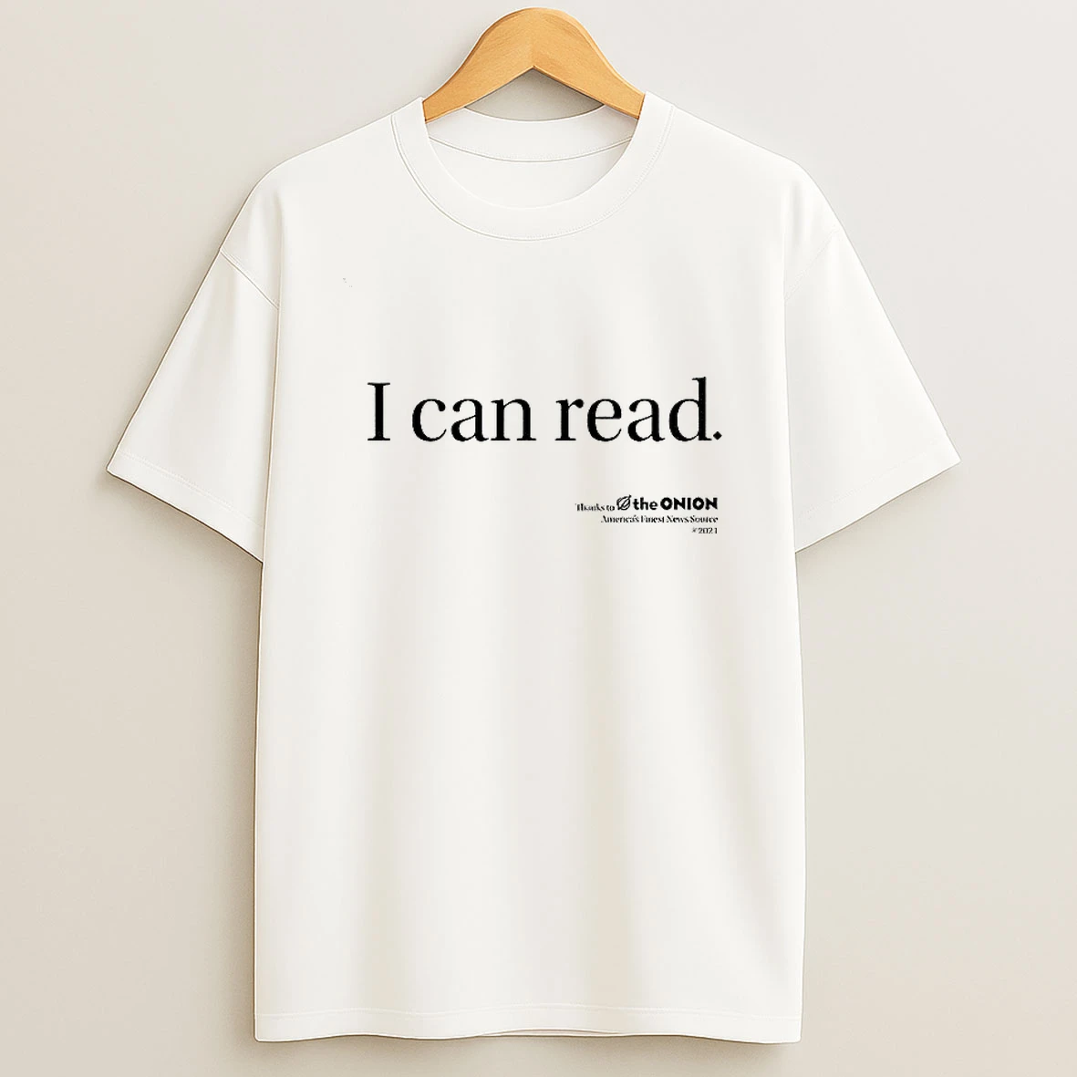 I Can Read Thanks To The Onion Americas Finest News Source T Shirt