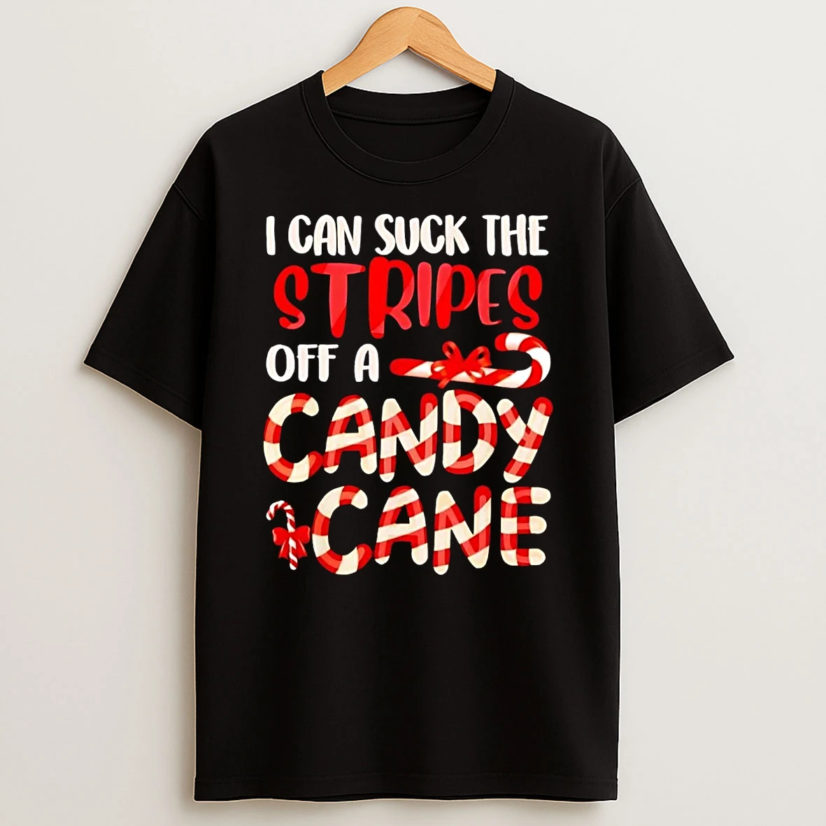 I Can Suck The Stripes Off A Candy Cane Christmas T Shirt