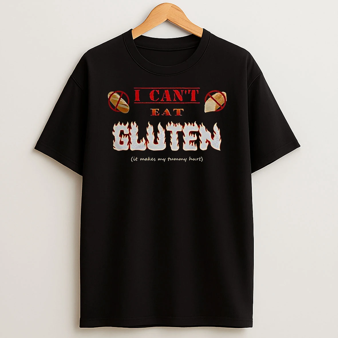 I Cant Eat Gluten It Makes My Tummy Hurt T Shirt
