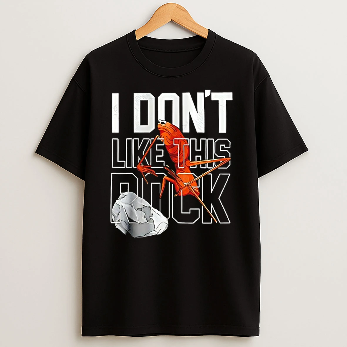 I Dont Like This Rock T Shirt