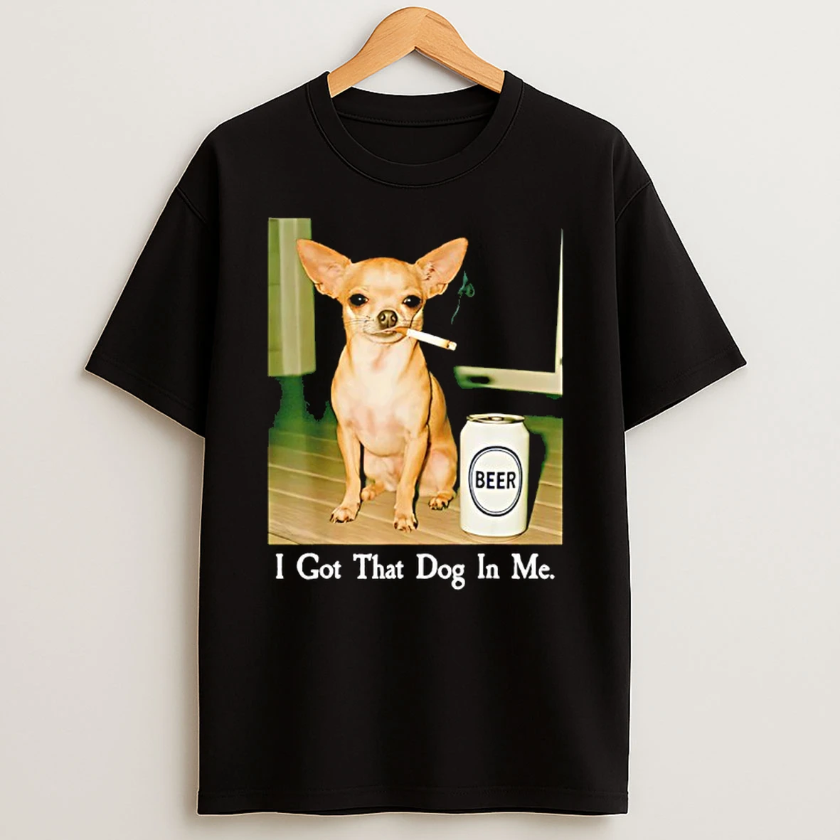 I Got That Dog In Me Chihuahua Smoking Beer Meme T Shirt