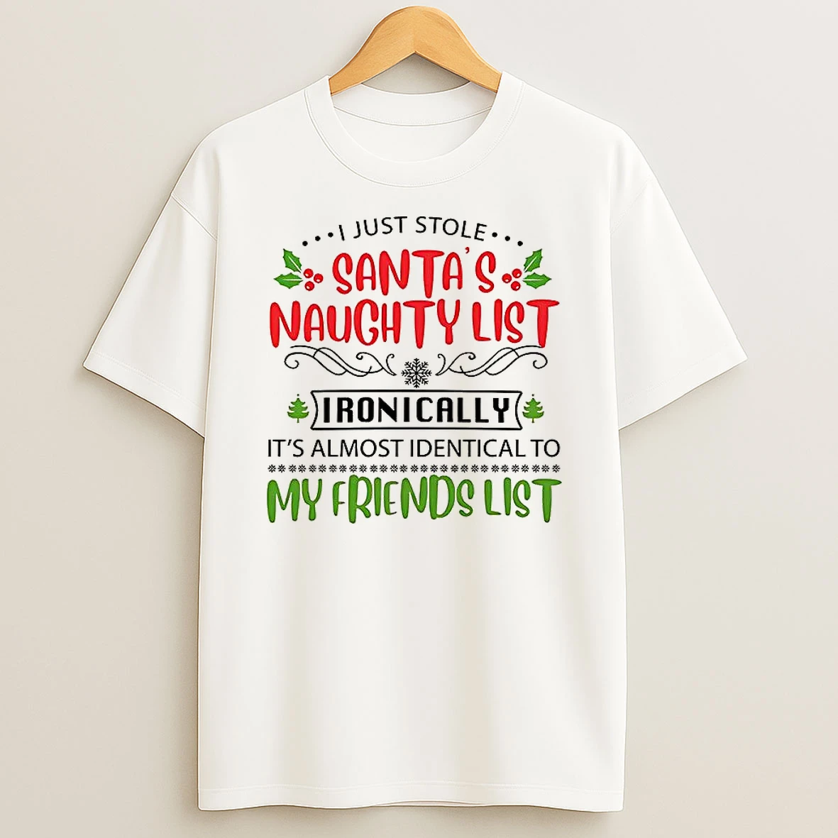 I Just Stole Santas Naughty List T Shirt