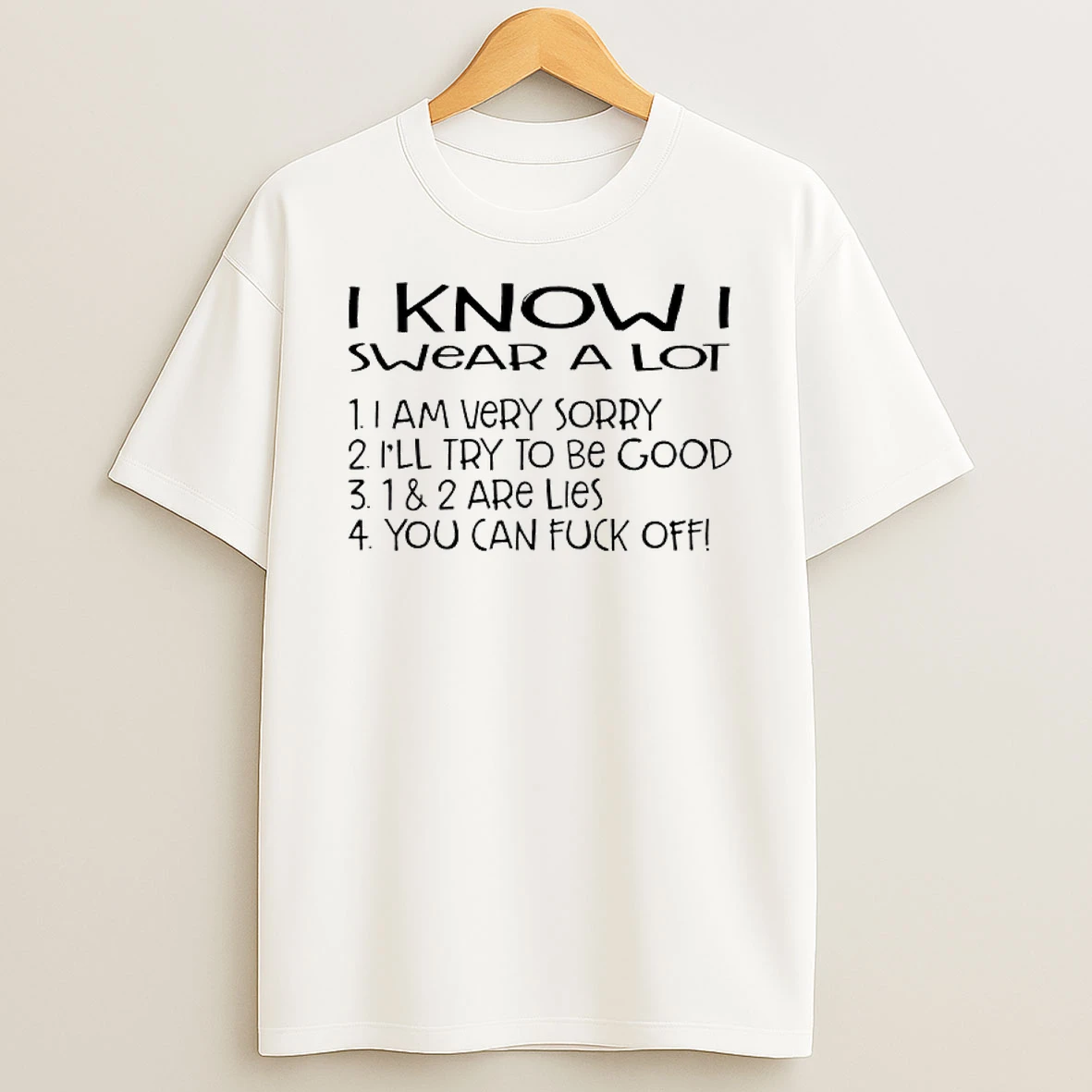 I Knowi Swear A Lot I Am Very Sorry T Shirt
