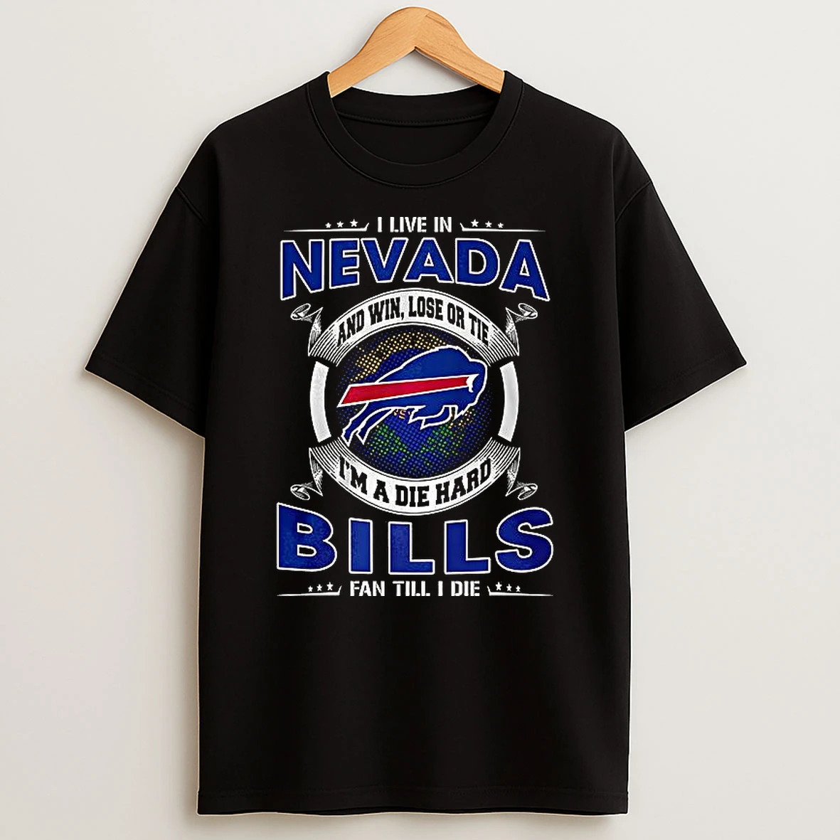 I Live In Nevada Buffalo Bills Fan Till I Die T Shirt