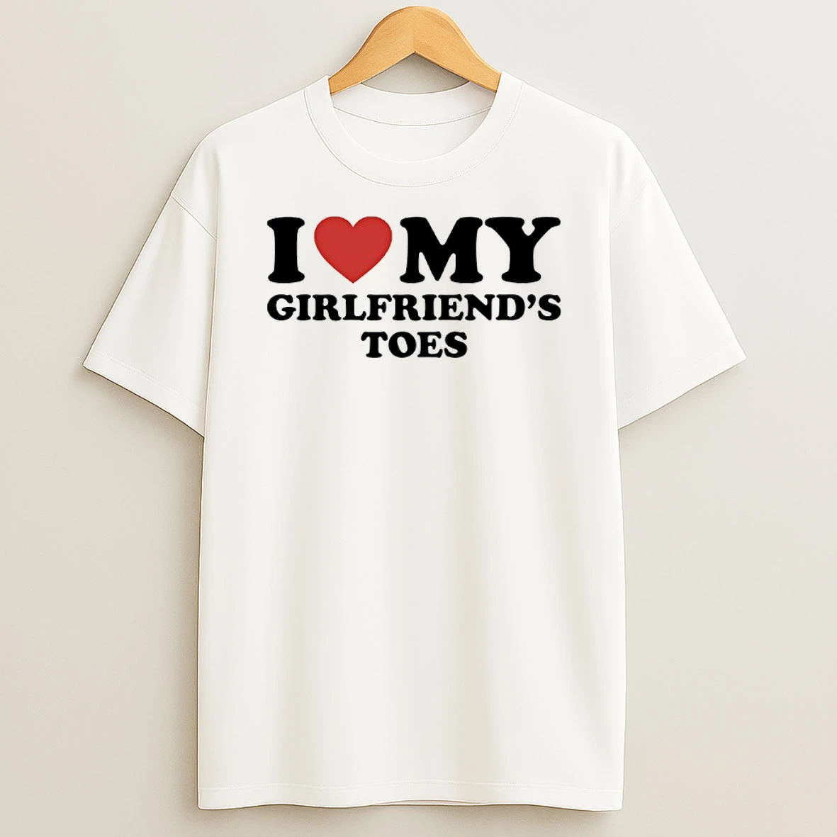 I Love My Girlfriends Toes T Shirt
