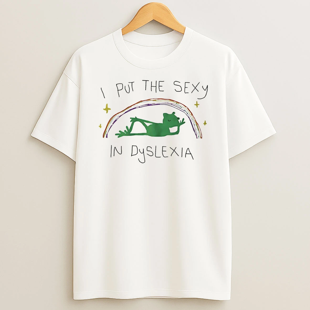 I Put The Sexy In Dyslexia Frog Rainbow T Shirt