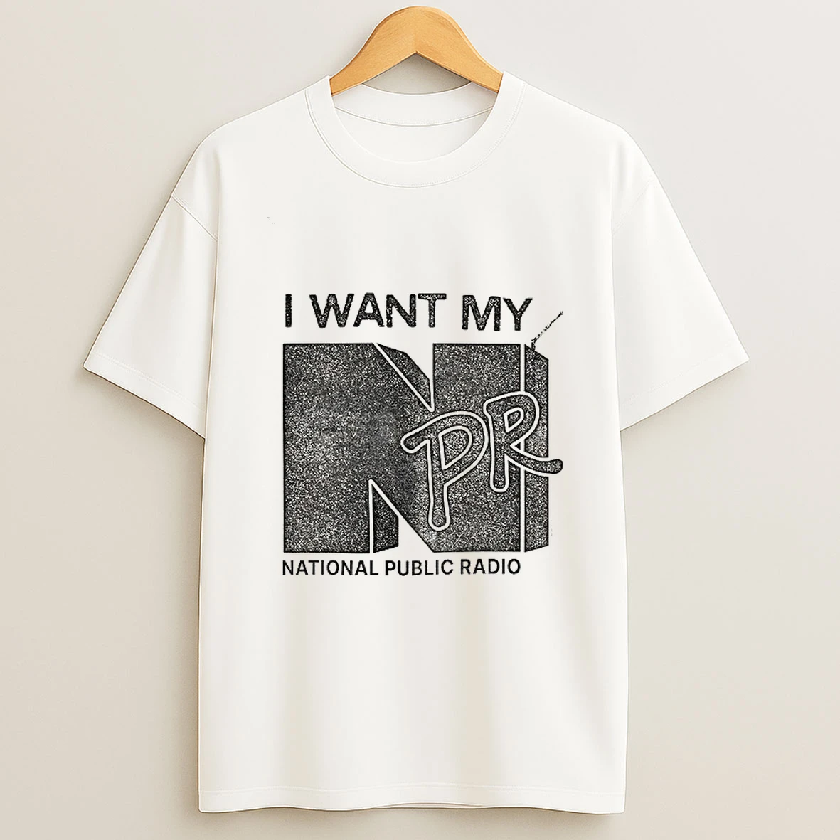 I Want My Npr National Public Radio T Shirt