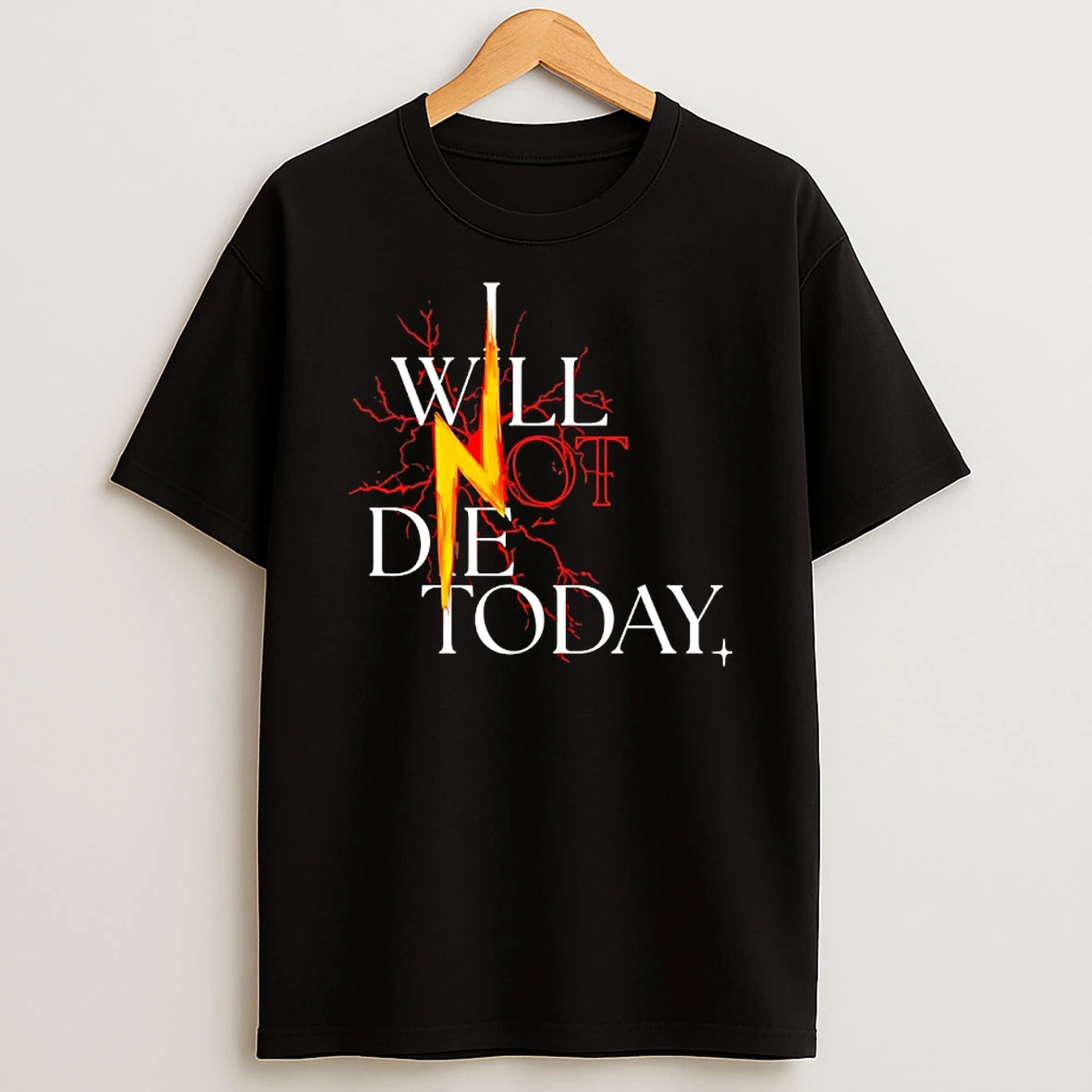 I Will Not Die Today Lightning T Shirt