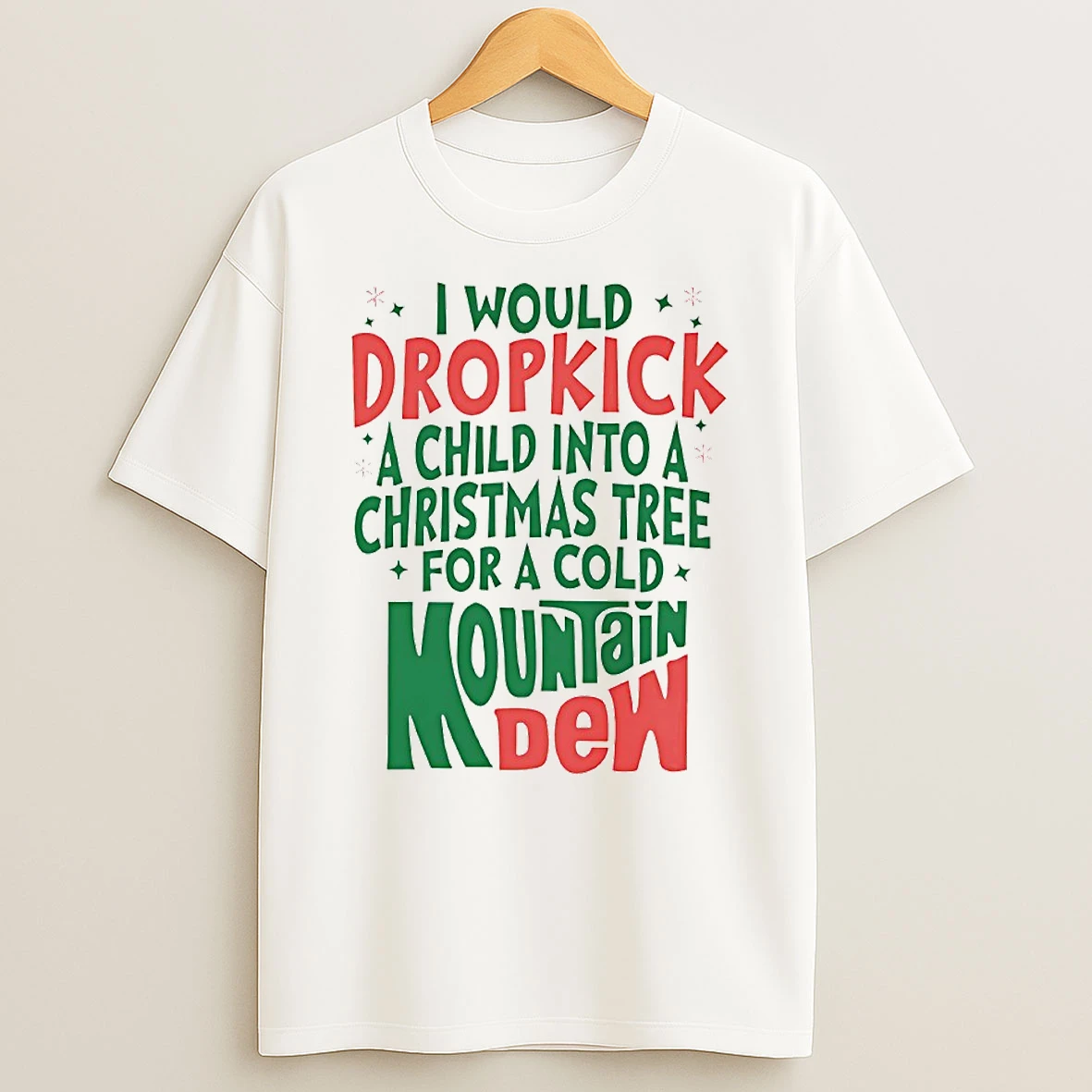 I Would Dropkick A Child Into A Christmas Mountain Dew Circle T Shirt