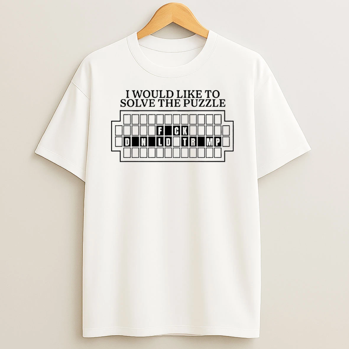 I Would Like To Solve The Puzzle Fuck Donald Trump T Shirt