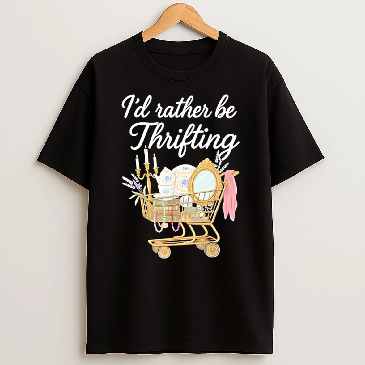 Id Rather Be Thrifting Vintage Shopping Quote Thrift Lover T Shirt