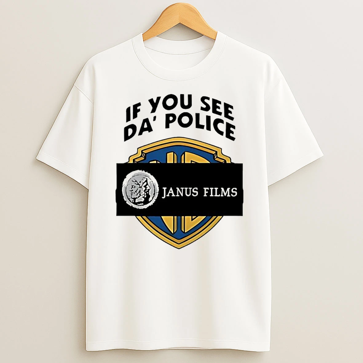 If You See Da Police Janus Films T Shirt