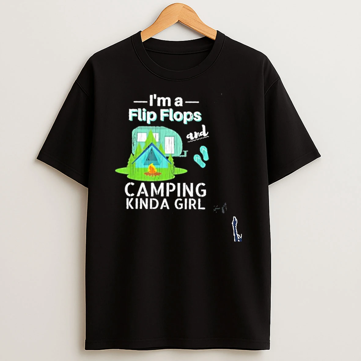 Im A Flip Flops And Camping Kinda Girl T Shirt