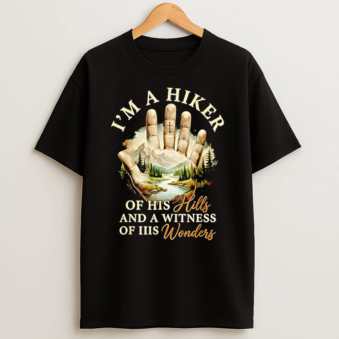 Im A Hiker Of His Hills Christian Nature Faith Outdoors T Shirt