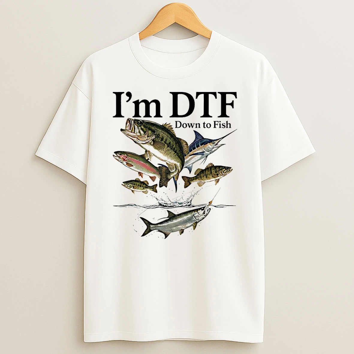 Im Dtf Down To Fish T Shirt