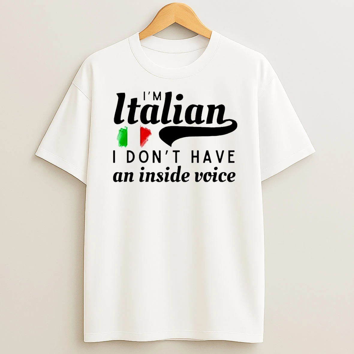 Im Italian I Dont Have An Inside Voice T Shirt