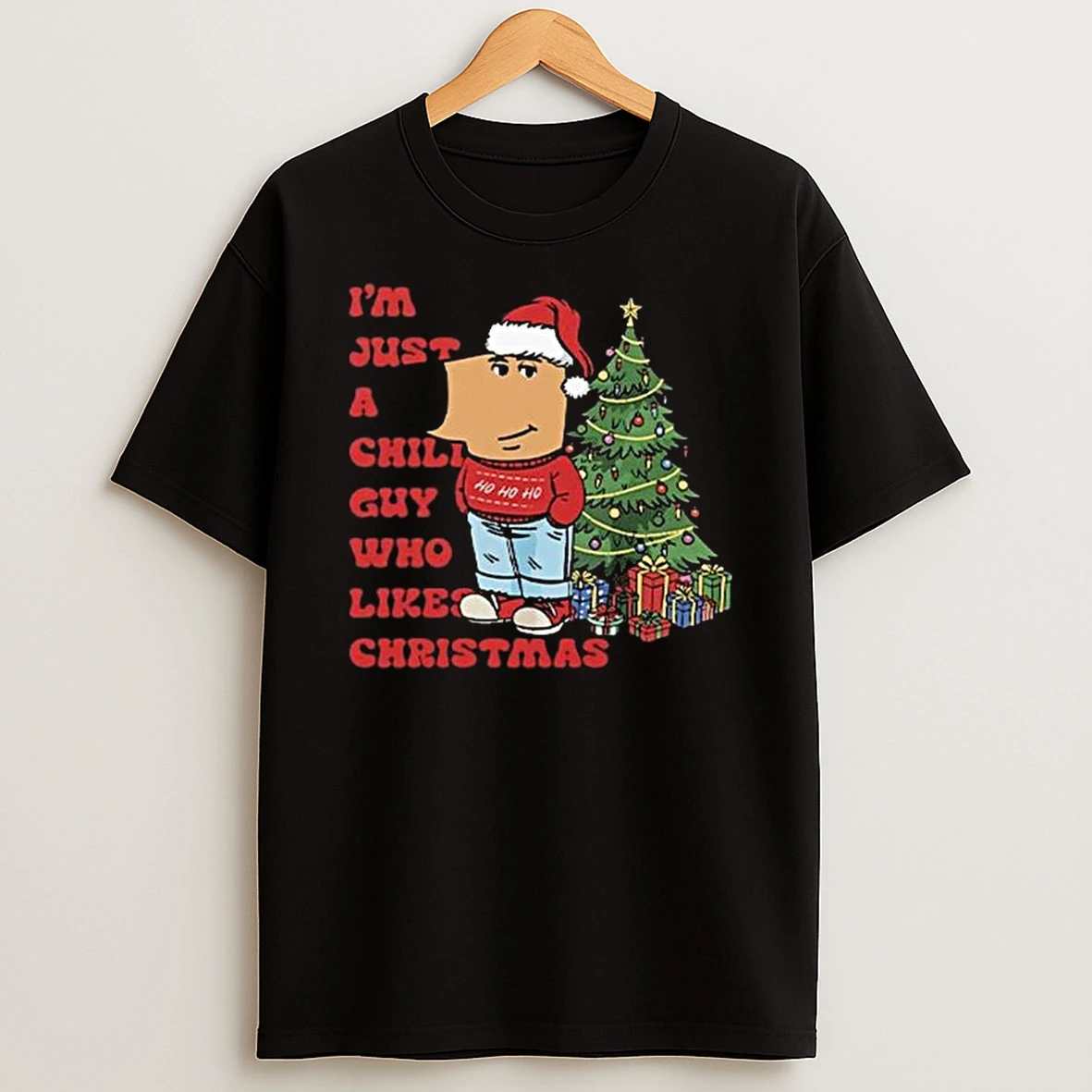 Im Just A Chill Guy Who Likes Christmas 2025 T Shirt