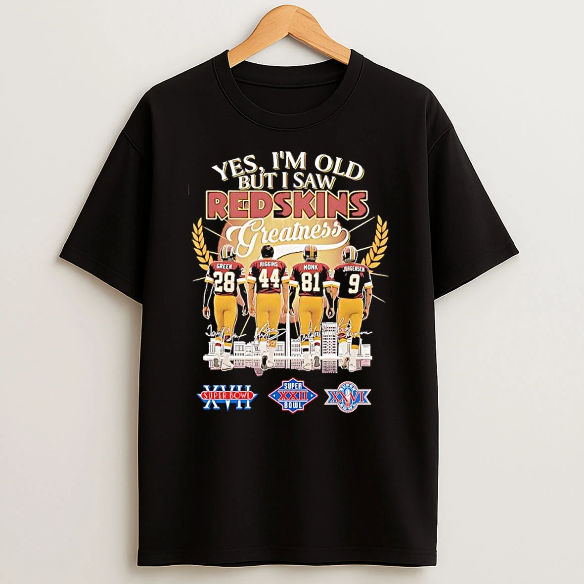Im Old But I Saw Redskins Greatness Green X Riggins X Monk X Jurgensen Signatures T Shirt