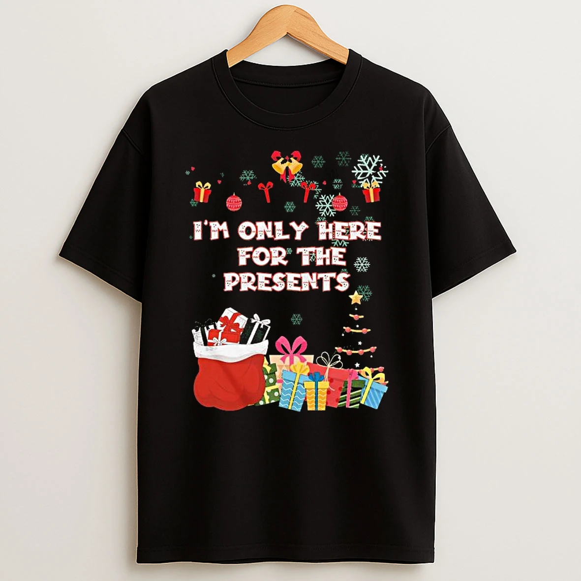 Im Only Here For The Presents T Shirt