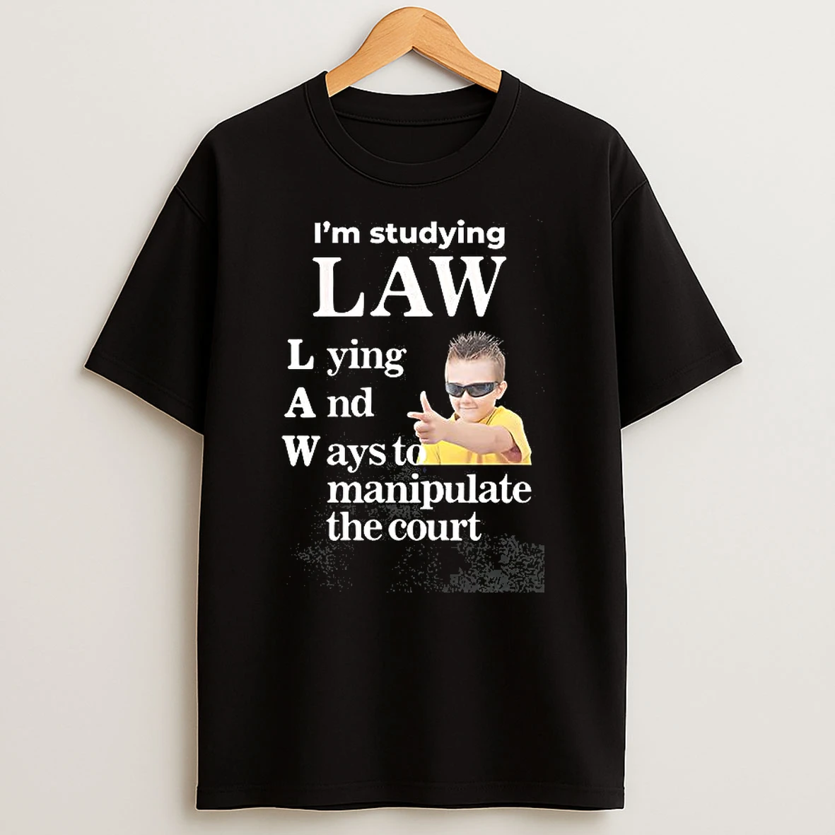 Im Studying Law Lying And Ways To Manipulate The Court T Shirt