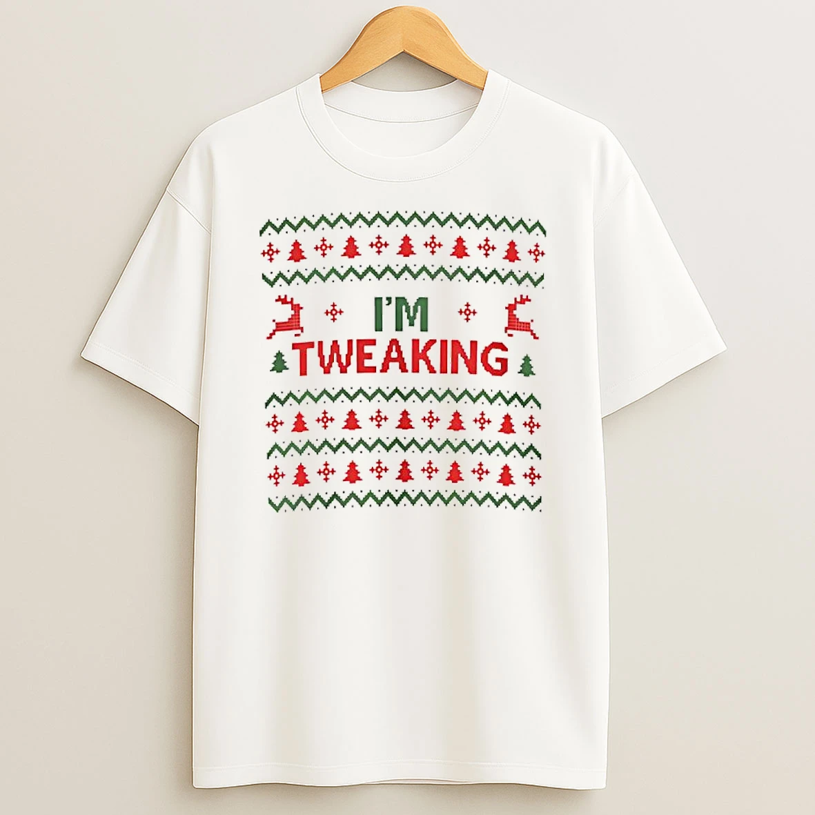 Im Tweaking Ugly Christmas T Shirt
