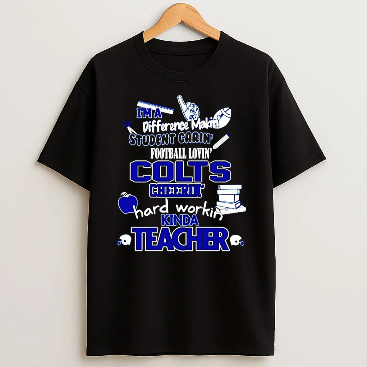 Im A Difference Making Student Caring Fooball Loving Indianapolis Colts T Shirt